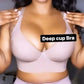 Fashion Deep Cup Bra (Size runs the same as regular bras)